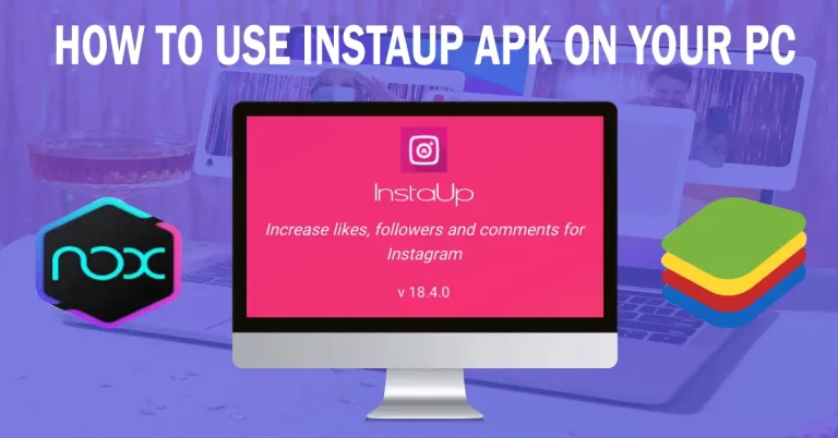 Free Download InstaUp APK For PC